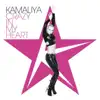 Kamaliya - Crazy in My Heart